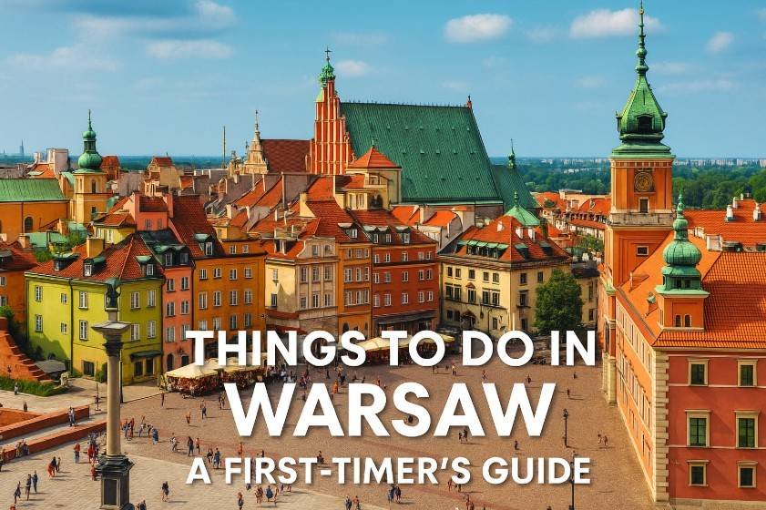 Things to Do in Warsaw A First-Timer’s Guide to Poland’s Resilient Capital